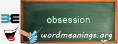 WordMeaning blackboard for obsession